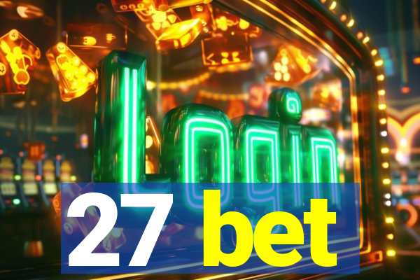 27 bet